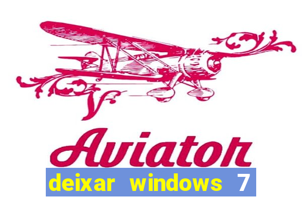 deixar windows 7 mais rapido